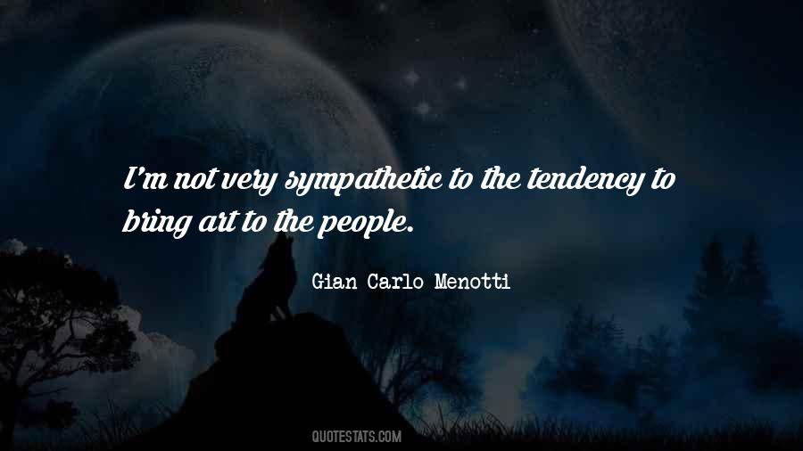 Carlo Menotti Quotes #281064