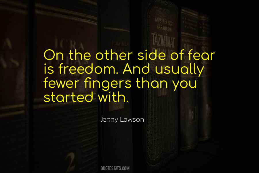 Quotes On The Other Side Of Fear #1242845