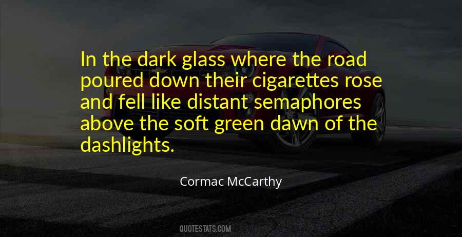 Quotes On The Road Cormac Mccarthy #885359