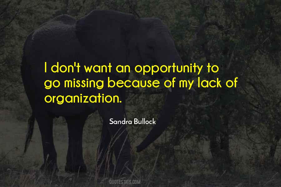 Lack Of Opportunity Quotes #1471855