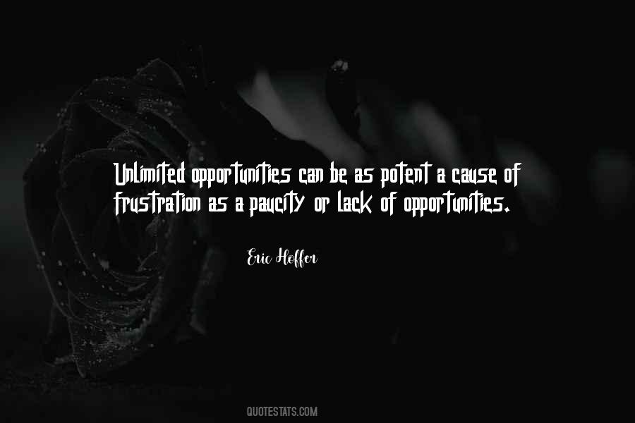 Lack Of Opportunity Quotes #1603544