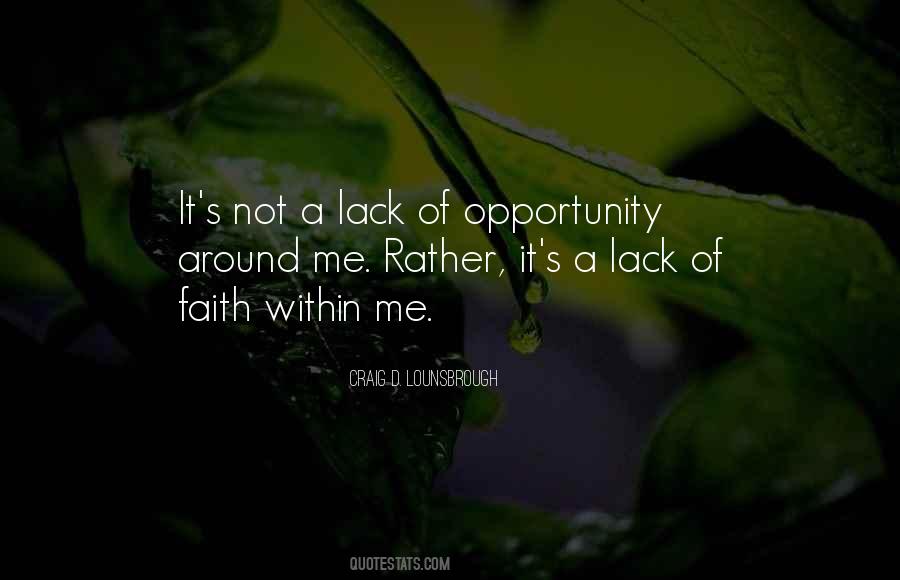 Lack Of Opportunity Quotes #874764