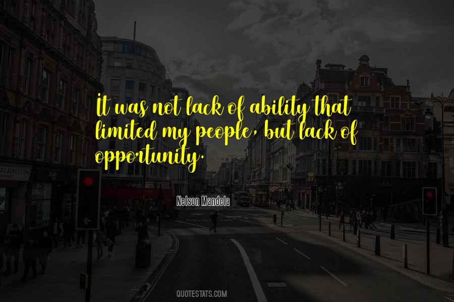 Lack Of Opportunity Quotes #892137