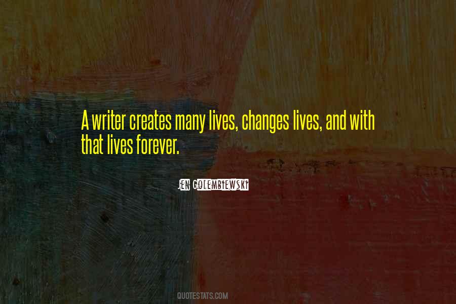 Changes Lives Quotes #690634