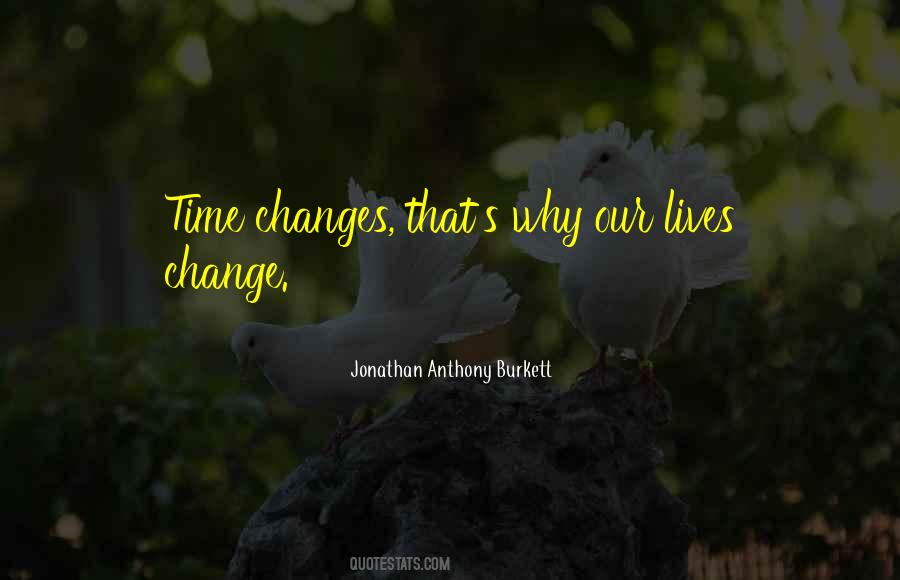 Changes Lives Quotes #803578