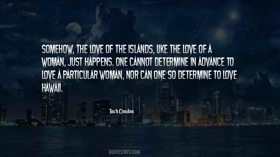 The Love Of A Woman Quotes #961164