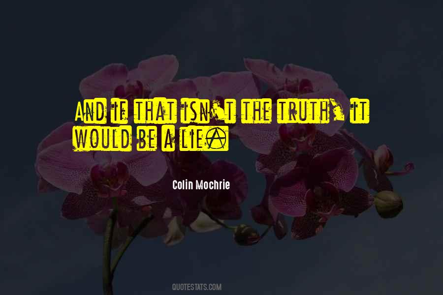Quotes On Truth And Lie #286005