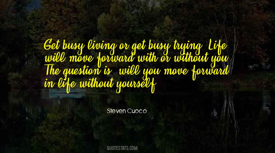 Quotes On Trying To Move Forward #1818134