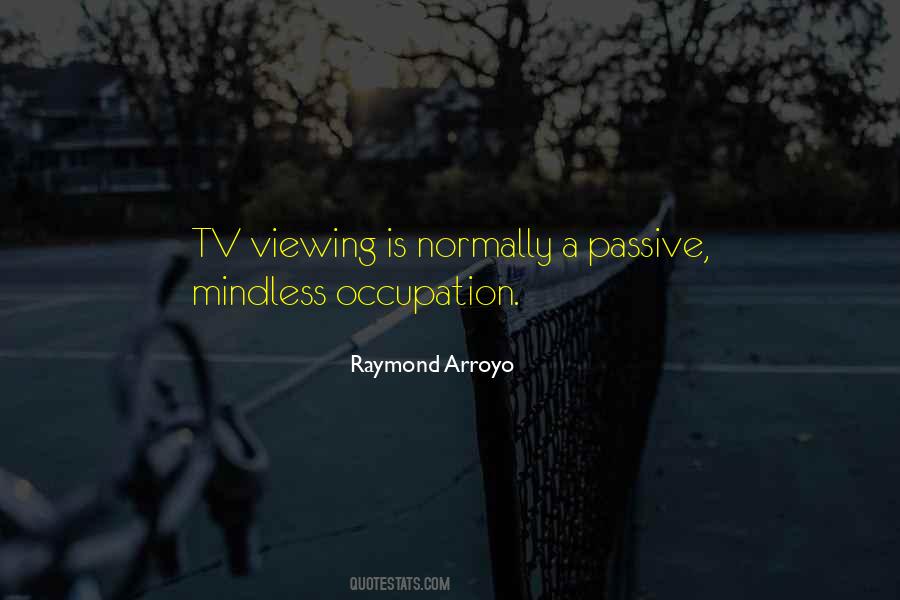 Quotes On Tv Viewing #1036212