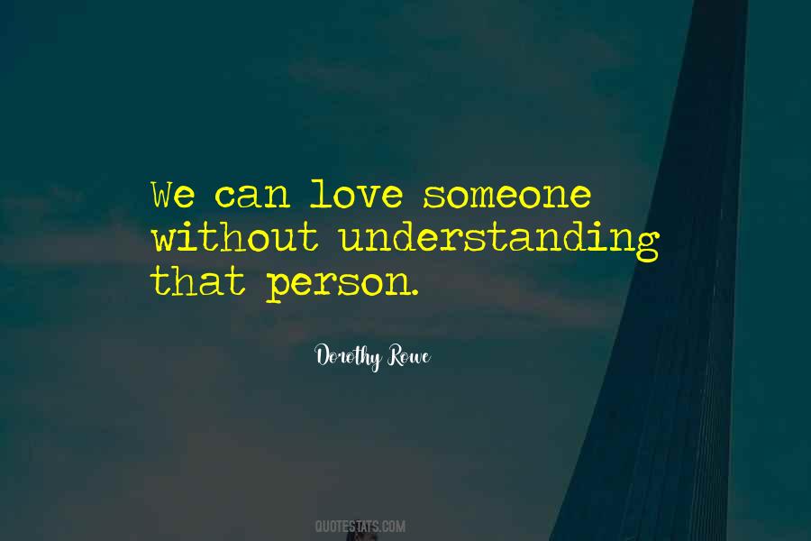 Quotes On Understanding Someone #576288
