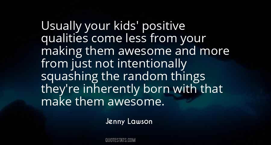 Kids Are Awesome Quotes #1015798