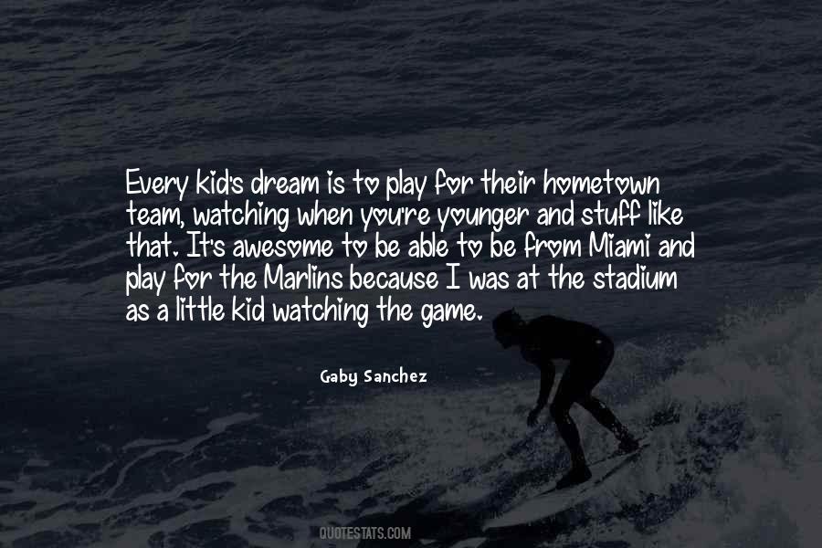 Kids Are Awesome Quotes #1077490