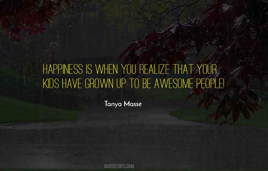 Kids Are Awesome Quotes #1356479