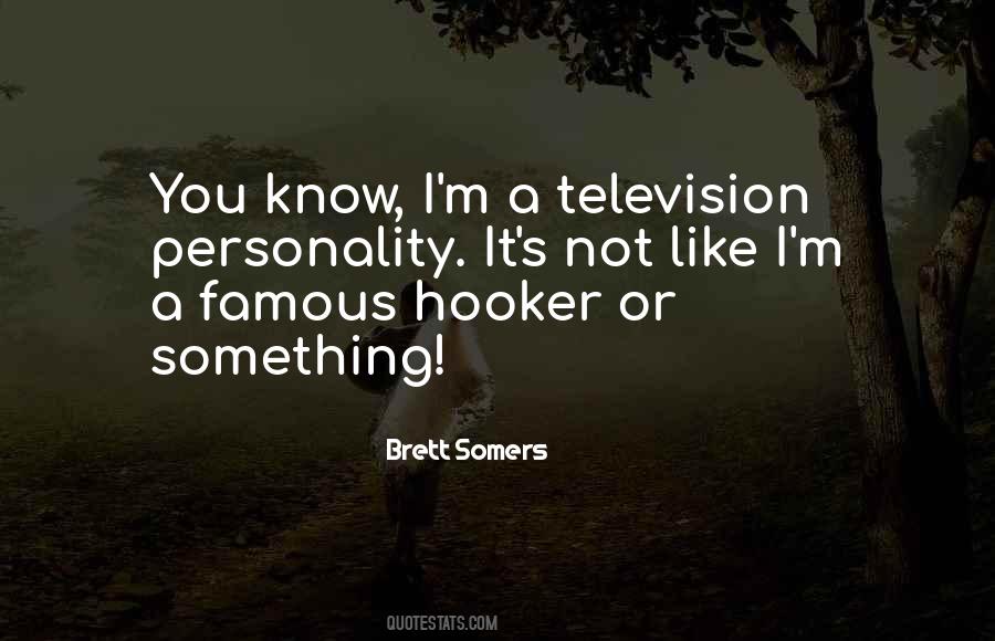 Television Personality Quotes #1747307