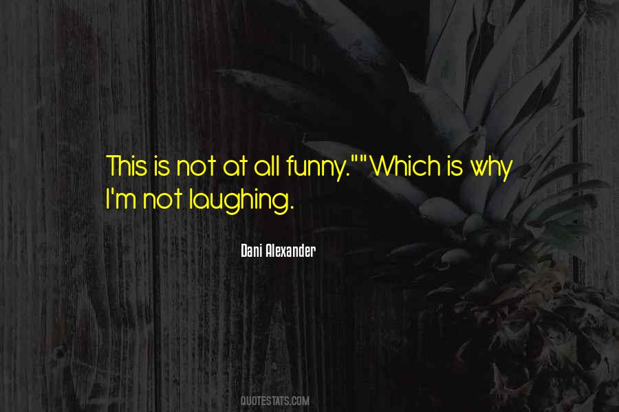Quotes About Not Laughing #1276710