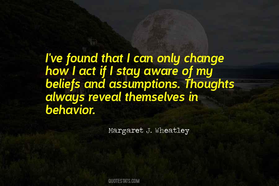 Change In Behavior Quotes #239415