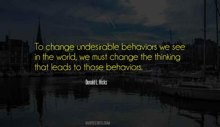Change In Behavior Quotes #475259