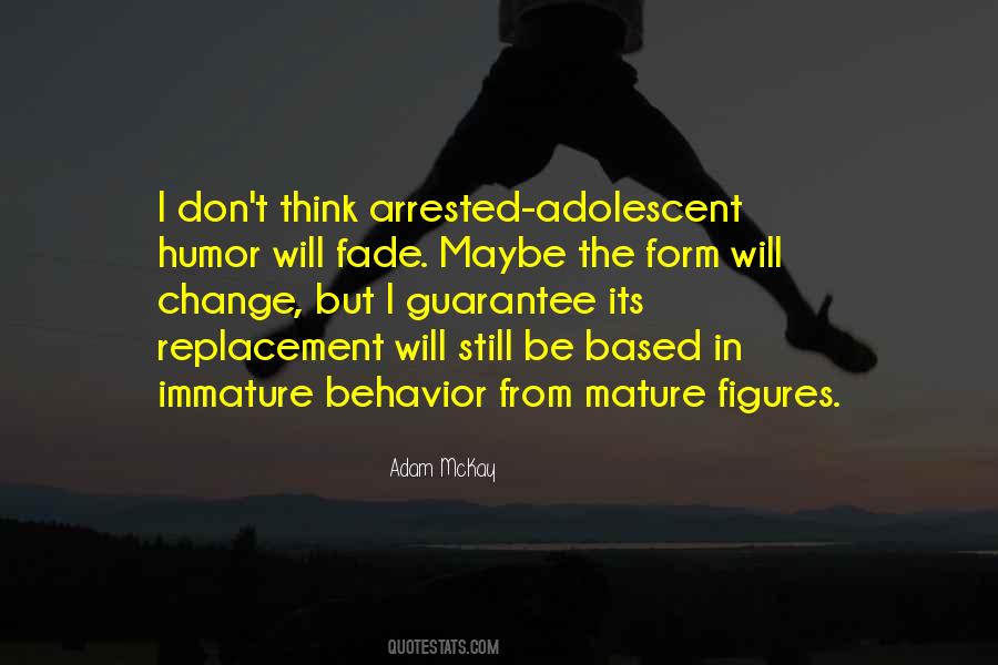 Change In Behavior Quotes #481623