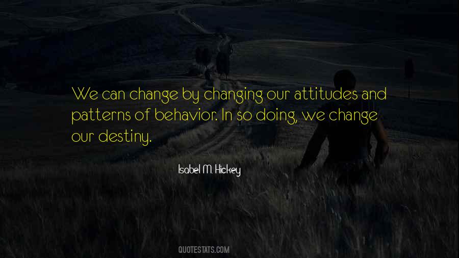 Change In Behavior Quotes #563805