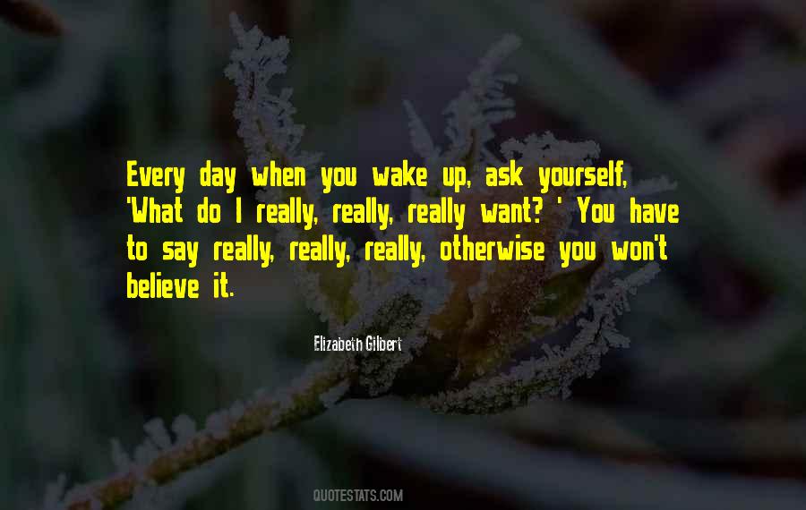 Quotes On Wake Up To Yourself #1275457
