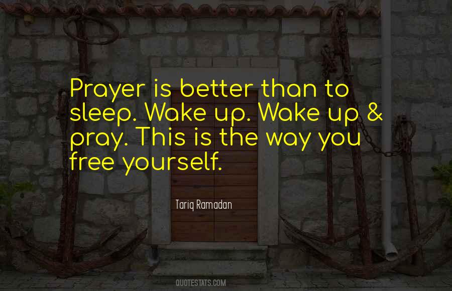 Quotes On Wake Up To Yourself #592361