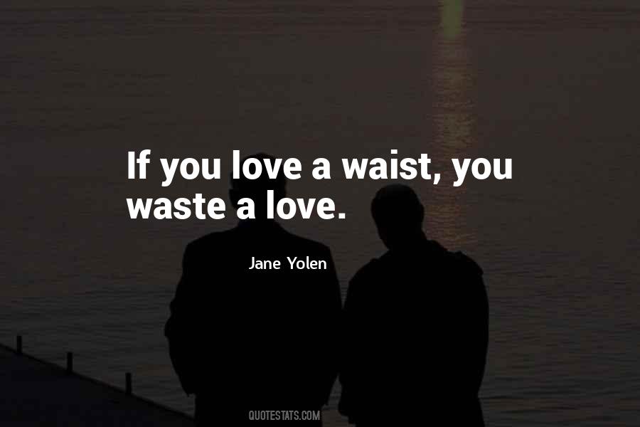 Quotes On Waste Love #22860