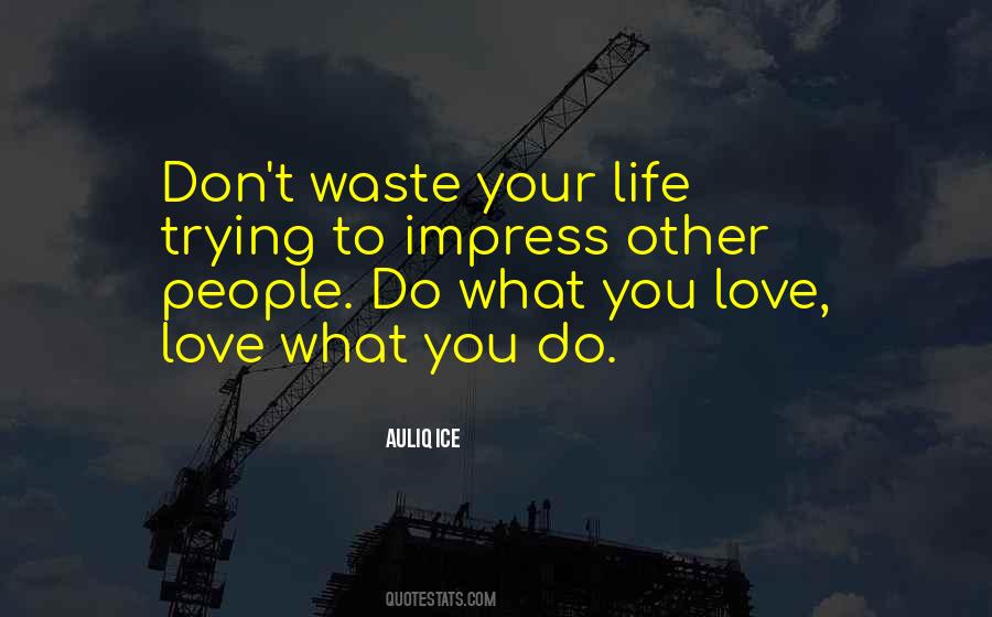 Quotes On Waste Love #253569