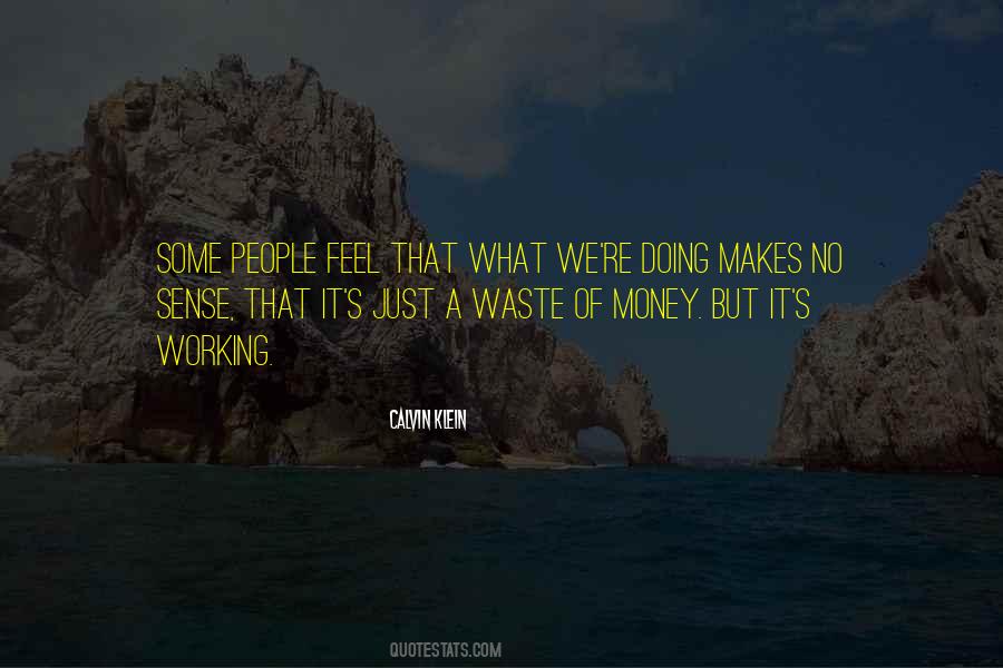 Quotes On Waste Of Money #833304