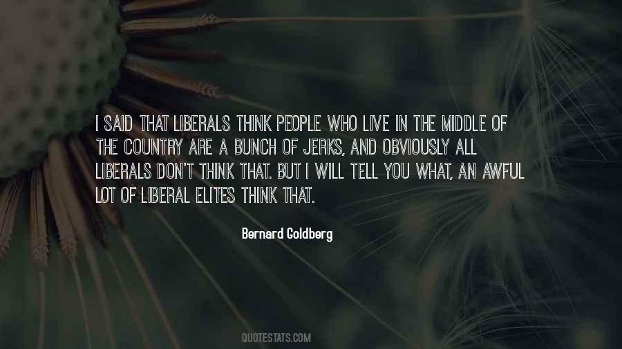 Liberal Elites Quotes #1517378