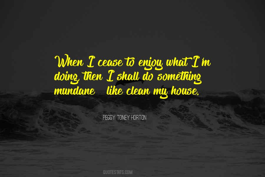 Clean My House Quotes #1591930