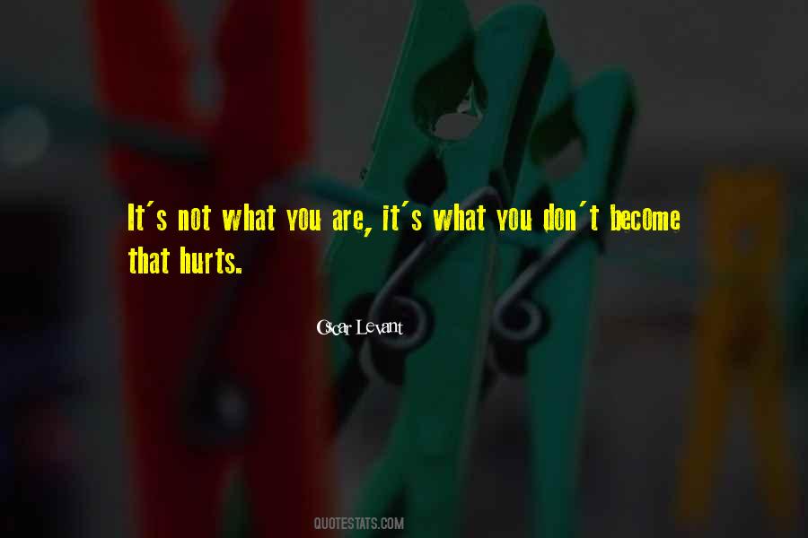 Quotes On What Hurts You #841091