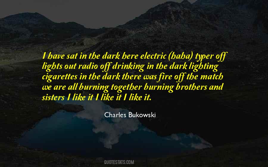 Fire Lights Quotes #1359891