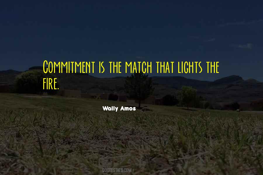 Fire Lights Quotes #1878901