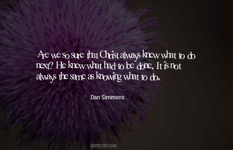 Quotes About Not Knowing What To Do Next #1096843