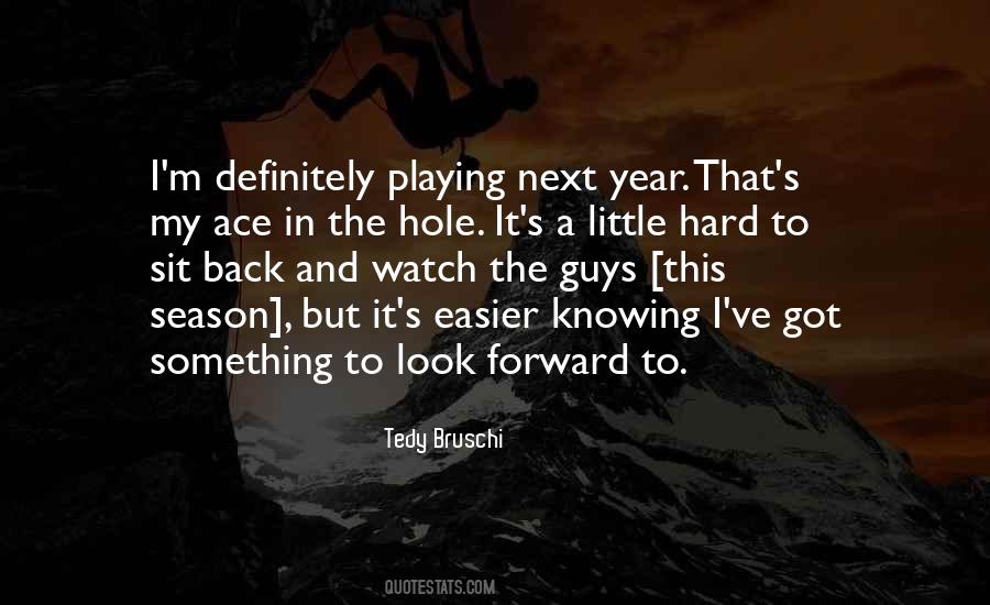 Quotes About Not Knowing What To Do Next #56307