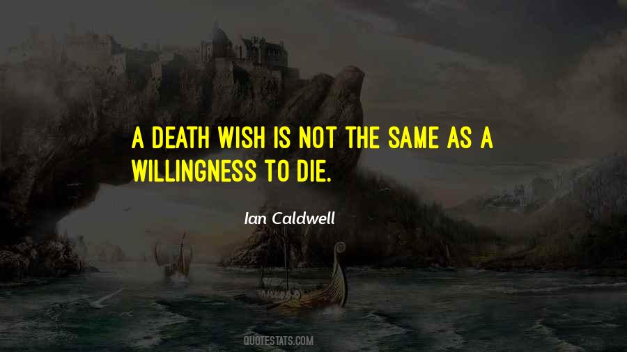 Quotes On Willingness To Die #1285260