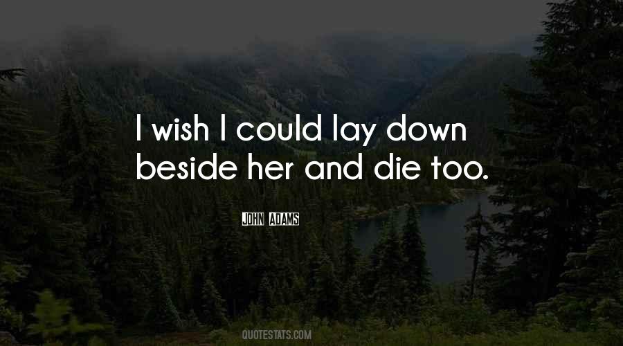 Quotes On Wish I Could Die #808190