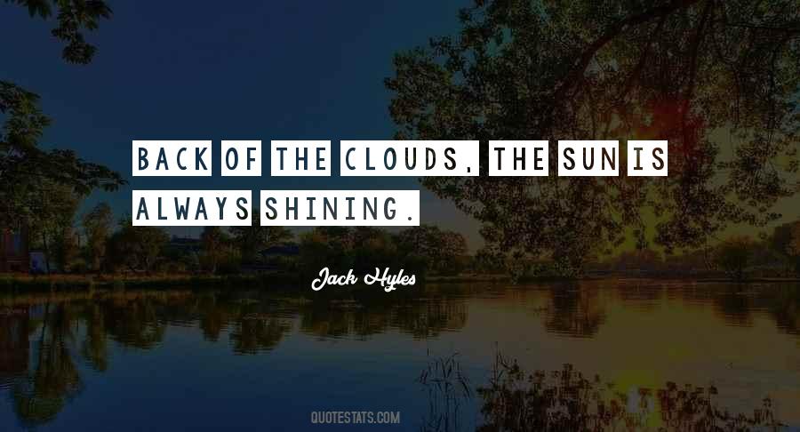 Sun Always Shining Quotes #1633093