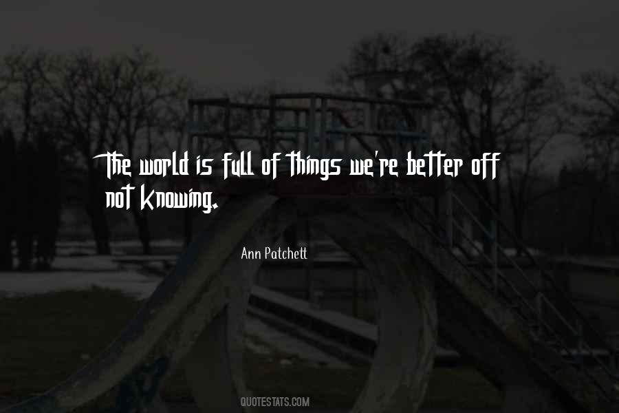 Quotes About Not Knowing Better #1044630