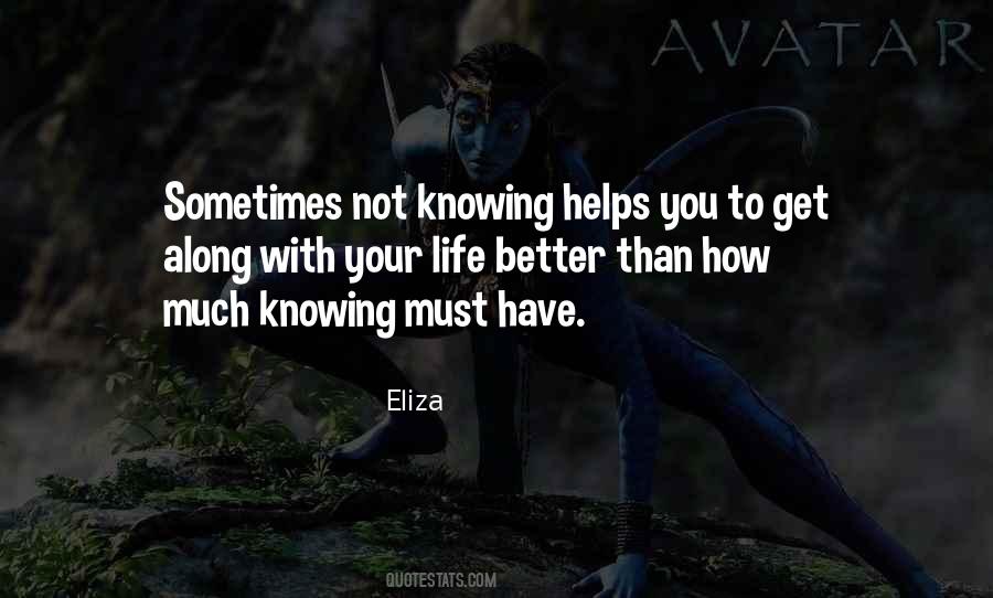 Quotes About Not Knowing Better #1211618