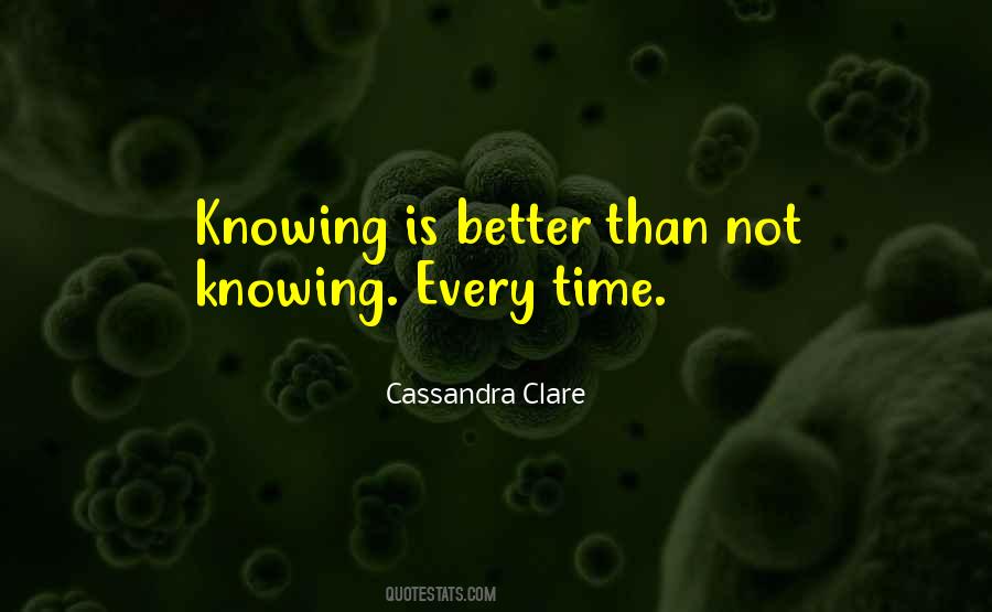 Quotes About Not Knowing Better #286817