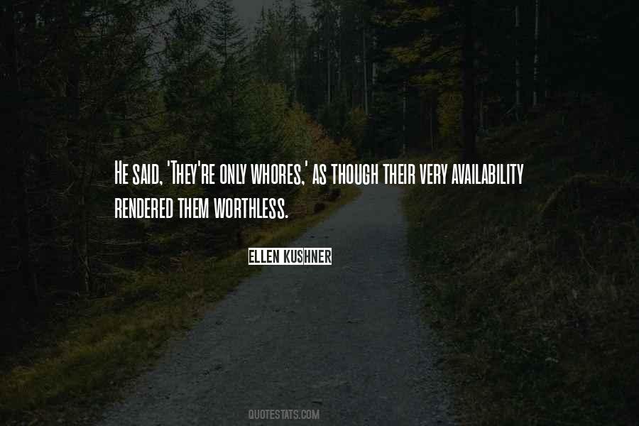 Worthless Women Quotes #1362052