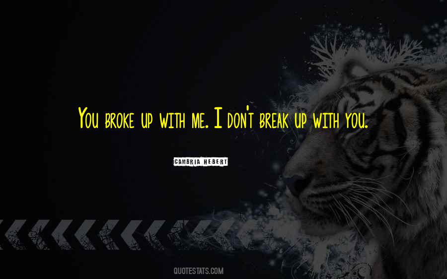 Quotes On You Broke Me #1231716