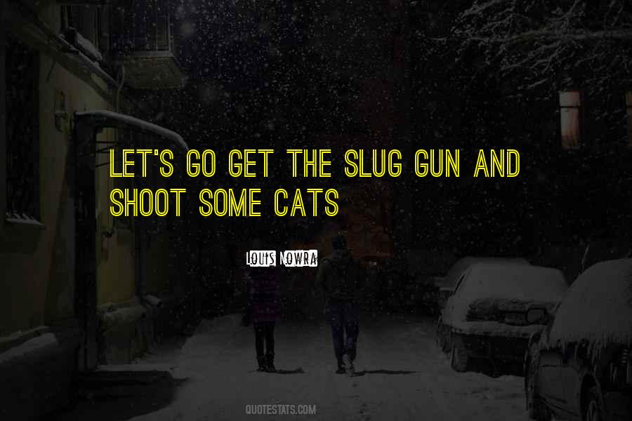 .45 Gun Quotes #13459