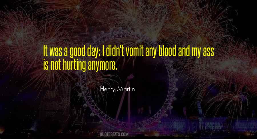 Quotes About Not Hurting Anymore #1793673