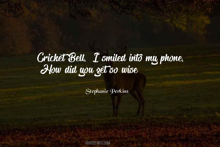 Cricket Bell Quotes #429329