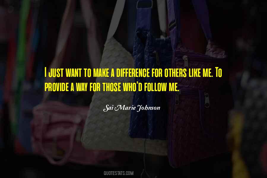 Quotes About Those Who Make A Difference #182168