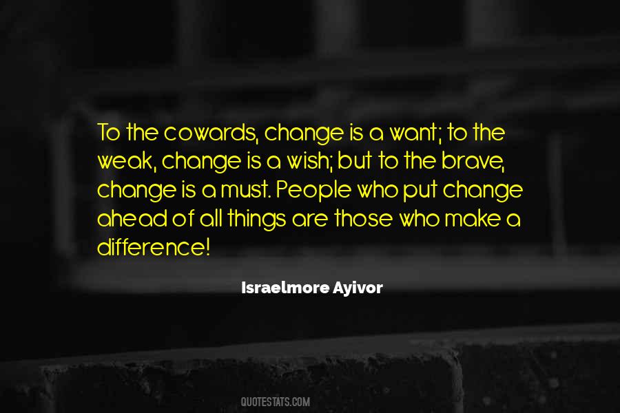 Quotes About Those Who Make A Difference #94082