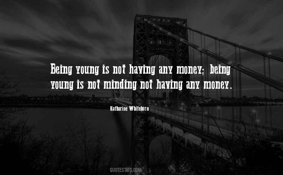Quotes About Not Having Money #20072