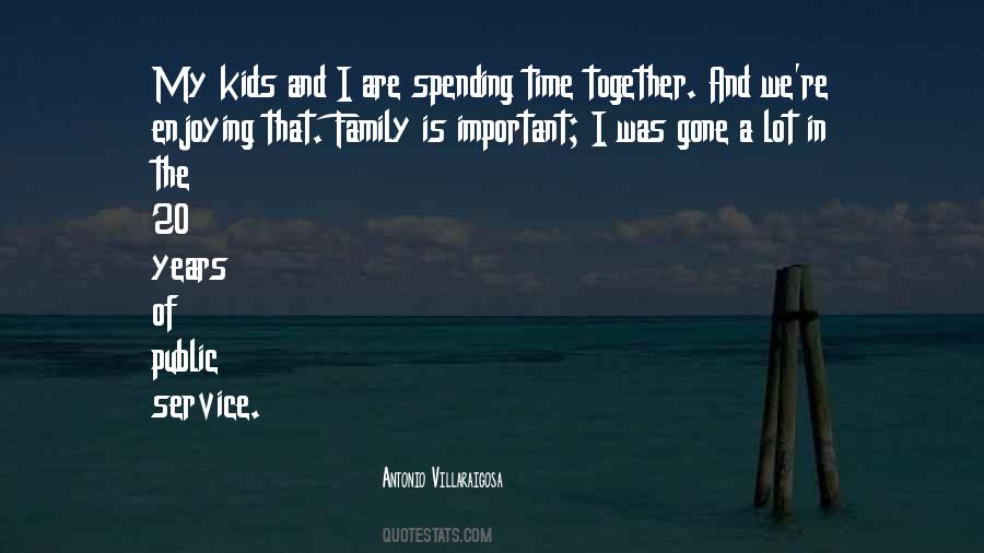 Spending Time With Kids Quotes #323322